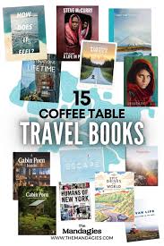 If you travel to different countries with one specific purpose in mind, like visiting the world's best libraries, there's even a coffee table book that's perfect for you too. The 15 Most Beautiful Coffee Table Travel Books To Inspire Your Next Adventure The Mandagies