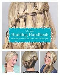 The New Braiding Handbook 60 Modern Twists On The Classic Hairstyle Island Attractions Hair Styles Classic Hairstyles Long Hair Styles