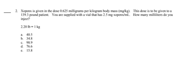 solved 2 xopenx is given in the dose 0 625 milligrams pe