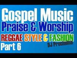 Gospel Music Praise And Worship Reggae Style Fashion Part 6 Youtube