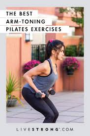 If Strong Arms Are Your Goal Tap Into This Arm Toning Pilates Workout You Can Do These Arm Strengthening Exer Pilates Workout Pilates Workout Routine Pilates