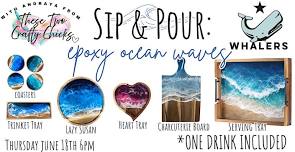Sip & Pour; Epoxy Ocean Waves @ Whalers Brewing