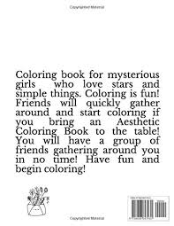 Aesthetic printable tumblr coloring pages. Aesthetic Coloring Book For Trendy Cool Soft Minimalist Mysterious Girls And Teens Who Love Stars And Simple Things Coloring Books By Cindy Adams Cindy Adams Coloring Books Adams Cindy 9798698697930 Amazon Com Books