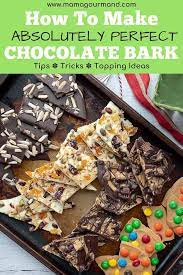 How To Make The Absolute Best Chocolate Bark Recipe Chocolate Bark Recipe Christmas Bark Recipes Bark Recipe