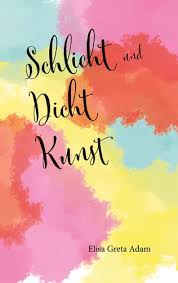 Schlicht und Dicht Kunst