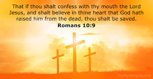 As for me and my house, we will serve the lord. i will not believe in your faith if you do not see to it that in your household god is recognised. Romans 10 9 Bible Verse Kjv Dailyverses Net