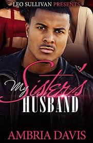 My Sister's Husband by Ambria Davis