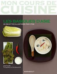 Les Basiques D Asie 80 Recettes Illustrees Pas A Pas Recette Illustree Recette Cours De Cuisine
