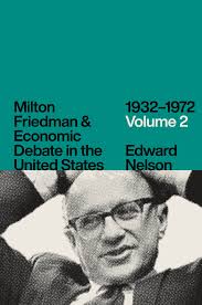 Milton Friedman and Economic Debate in the United States, 1932–1972, Volume  2, Nelson