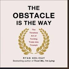 Whatareyoureading Just Finished The Obstacle Is The Way Ryan Holiday Philosophy That Provides Practical Inspirational Books Adversity Quotes Audio Books
