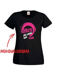 Girls—they wanna wanna have fun girls wanna have. Girls Just Wanna Have Fun Jga T Shirt