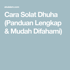 Cara Solat Dhuha Panduan Lengkap Mudah Difahami Solat Self Reminder Islam