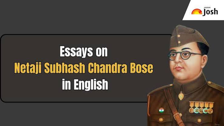 Essays on Netaji Subhash Chandra Bose (Parakram Diwas) in English