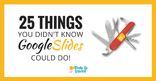 25 Things You Didnt Know Google Slides Could Do Shake
