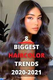 8 Biggest Hair Color Trends Ideas 2020 2021 Your Classy Look Hair Color For Black Hair Colored Hair Tips Which Hair Colour