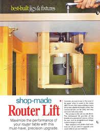 968 Router Table Lift Plans Router Tips Jigs And Fixtures Router Table Router Woodworking Router Lift