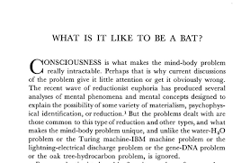 This appears to create difficulties for the notion of what it is like to be a bat. Fermat S Library On Twitter What Is It Like To Be A Bat A Great Thought Experiment About Consciousness Published By Thomas Nagel In 1974 That Is Still As Relevant Today Https T Co Mmuhdu7bce