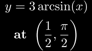 Find The Equation Of The Tangent Line To Y 3 Arcsin X At 1 2 Pi 2 In 2020 Math Videos Tangent Y 3