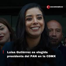 Luisa Gutiérrez fue elegida presidenta del PAN en la Ciudad de México para  el periodo. Asegura que trabajará por la unidad del partido, buscando  coordinarse con actores políticos y consolidar buenos gobiernos