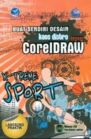 Belajar desain baju dengan coreldraw via desainfarhan.blogspot.com. Buat Sendiri Desain Kaos Distro Dengan Coreldraw X Treme Sport 2010