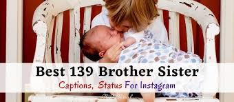 Brother and sister love love quotes for him funny quotes siblings funny sibling quotes. Best 139 Brother Sister Caption For Instagram 2021 Trytutorial