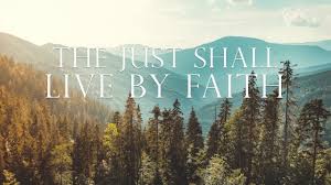 The Just Shall Live By Faith - YouTube
