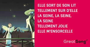 Paroles trouvées sur le site paroles.net. La Seine Paroles Un Monstre A Paris Greatsong