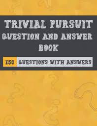 What is the name of that war? Trivial Pursuit Question And Answer Book 150 Questions With Answers For Fun Trivia Challenge 60 Pages Papers El A 9798574588307 Amazon Com Books