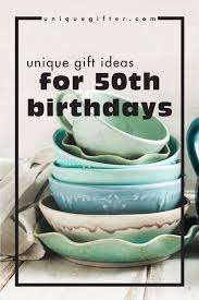 Our list also includes experiences that will make him. Unique Birthday Gift Ideas For 50th Birthdays Unique Gifter