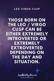 Leo Virgo Cusp Meaning Compatibility And Personality Libra Scorpio Cusp Leo Virgo Cusp Leo And Virgo