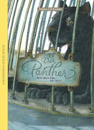 Rainer maria rilke's poesie for your kindle, tablet, ipad, pc or mobile. Poesie Fur Kinder Der Panther Rainer Maria Rilke Julia Nusch Vegan Und Munter