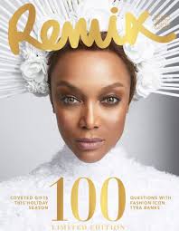 Inside the 100th Edition of Remix with Tyra Banks