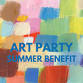 Art Party: Summer Benefit