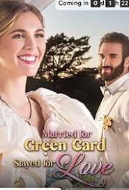Married for Greencard, Stayed for Love (TV Mini Series 2024)