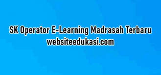 Contoh sk operator sekolah terbaru 2018 ini saya bagikan untuk semua yang sedang memerlukan referensi mengenai sk ops baik itu dari segi redaksi, konsideran, dll. Contoh Sk Operator E Learning Madrasah Terbaru Websiteedukasi Com