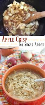 No Sugar Added Apple Crisp Recipe Recipe Apple Crisp Recipes Recipes Apple Crisp