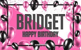 Timeline of the 'blue bloods' star's hollywood career. Download Wallpapers Happy Birthday Bridget Birthday Balloons Background Bridget Wallpapers With Names Bridget Happy Birthday Pink Balloons Birthday Background Greeting Card Bridget Birthday For Desktop Free Pictures For Desktop Free