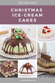 This year, embrace ice cream by filling it with. The Very Best Christmas Ice Cream Cakes Bake Play Smile