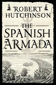 After The Accession Of Elizabeth I In 1558 Protestant England Was Beset By The Hostile Catholic Powers Of Europe Not Spanish Armada Armada History Book Club