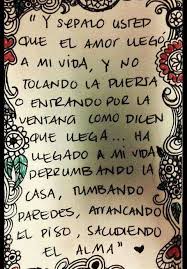 Sepalo Usted Que El Amor Llego A Mi Vida Y No Tocando La Puerta Words Love Quotes Quotes