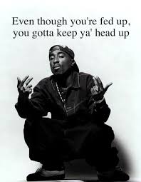 We would like to show you a description here but the site won't allow us. Keep Your Head Up 2pac Shakur Quotes Quotesgram