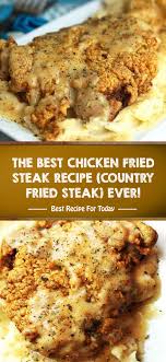 Comfort food got its name for a reason. The Best Chicken Fried Steak Recipe Country Fried Steak Ever Fried Steak Recipes Chicken Fried Steak Recipe Country Fried Steak