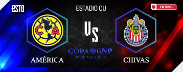 Últimas noticias de fútbol sobre chivas de guadalajara. En Vivo Copa Por Mexico America Vs Chivas
