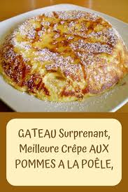 Gateau Surprenant Meilleure Crepe Aux Pommes A La Poele En 2020 Pomme A La Poele Crepe Aux Pommes Recettes De Cuisine