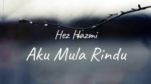 Before downloading you can preview any song. Hez Hazmi Aku Mula Rindu Lirik Youtube