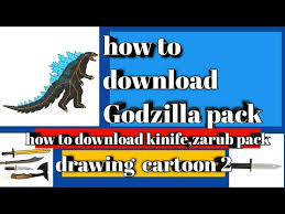 How To Download Godzilla Pack Zarub Pack Knife Pack Drawing Cartoon 2 Tecknical Group Movie Mohamma Youtube