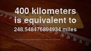 1 mile is 1609.344 times bigger than 1 meter. 400 Km To Mile How Long Is 400 Kilometers In Miles Convert