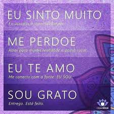 Sinto Muito Me Perdoe Sou Grata Eu Te Amo Resultado De Imagem Para Eu Te Amo Sinto Muito Me Perdoe Sou Grato Afirmacoes Positivas Hoponopono Oracao Seja Grato