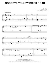 Misheard lyrics, performed by goodbye yellow brick road. Elton John Goodbye Yellow Brick Road Classical Version Arr Phillip Keveren Sheet Music Pdf Notes Chords Pop Score Piano Solo Download Printable Sku 154334
