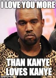 I Love You Like Kanye Loves Kanye Google Suche Nurse Humor Medical Humor Nursing Fun